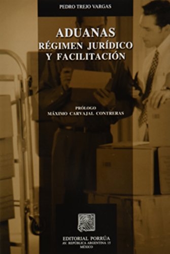 Beispielbild fr ADUANAS REGIMEN JURIDICO Y FACILITACION [Paperback] by TREJO VARGAS, PEDRO zum Verkauf von Iridium_Books