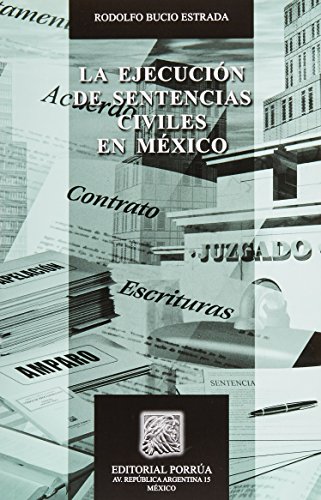 Stock image for EJECUCION DE SENTENCIAS CIVILES EN MEXICO, LA [Paperback] by BUCIO ESTRADA, R. for sale by Iridium_Books