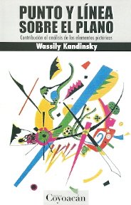 9786079014384: Punto y lnea sobre el plano (ENSAYO, TEORIA E HISTORIA DEL ARTE)
