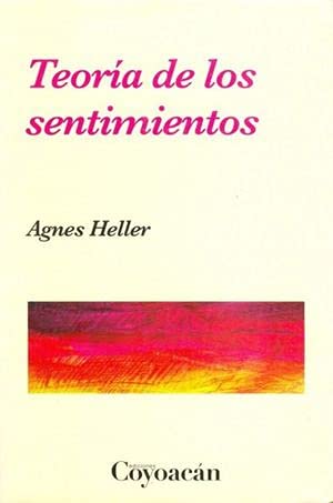 Imagen de archivo de TEORA DE LOS SENTIMIENTOS [Paperback] by Agnes Heller a la venta por Iridium_Books