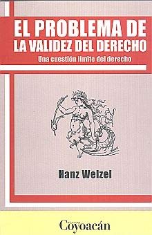 Stock image for El problema de la validez del Derecho una cuestin lmite del Derecho for sale by MARCIAL PONS LIBRERO