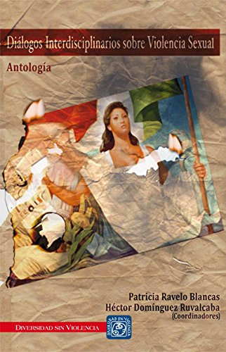 Beispielbild fr Dilogos interdisciplinarios sobre violencia sexual : Antologia zum Verkauf von BIBLIOPE by Calvello Books