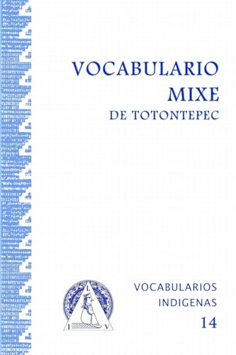 Stock image for Vocabulario Mixe de Totontepec (Spanish Edition) for sale by California Books