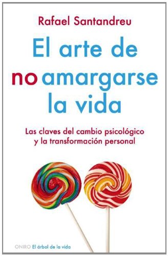 9786079202033: El arte de no amargarse la vida (Spanish Edition)
