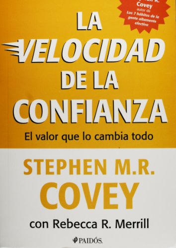 La velocidad de la confianza (Spanish Edition) (9786079202163) by Stephen R. Covey