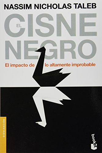 9786079202552: El Cisne Negro: El Impacto De Lo Altamente Improbable (Spanish Edition)