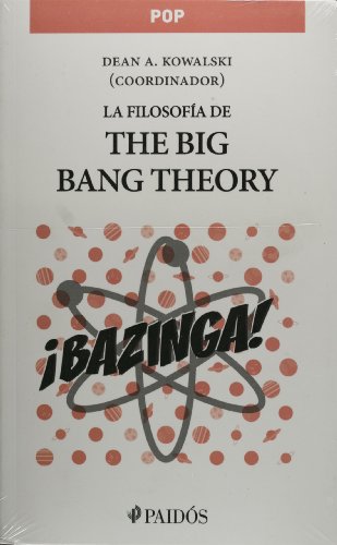 Stock image for La filosofia de The Big Bang Theory (Spanish Edition) [Paperback] by Dean A. . for sale by Iridium_Books