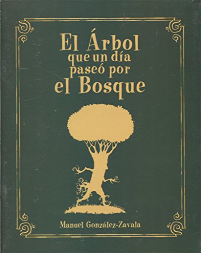 9786079239305: El Arbol Que Un Dia Paso Por El Bosqu