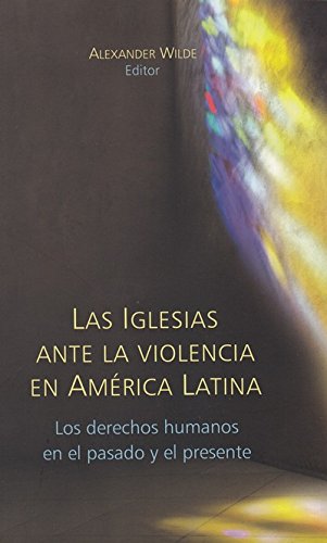 Imagen de archivo de Las iglesias ante la violencia en Am�rica Latina a la venta por Wonder Book