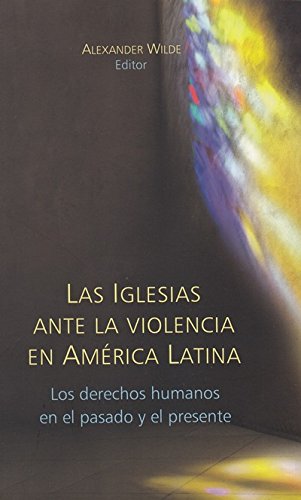 Stock image for Las iglesias ante la violencia en Am�rica Latina for sale by Wonder Book