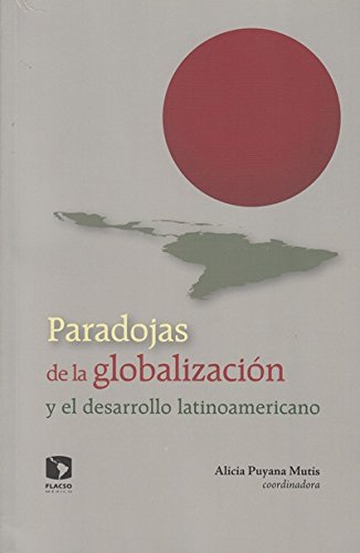 Imagen de archivo de Paradojas de la globalizacion y el desarrollo a la venta por dsmbooks