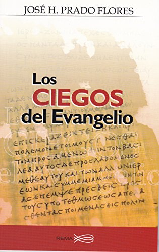 Beispielbild fr Los Ciegos del Evangelio zum Verkauf von Gulf Coast Books