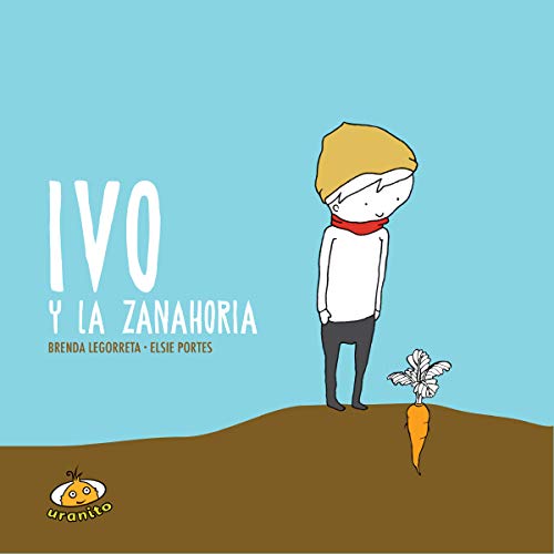 Beispielbild fr Ivo y La Zanahoria (Ivo Series) zum Verkauf von Antiquariat Armebooks