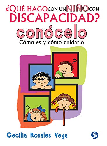 Stock image for ¿Qu hago con un niño con discapacidad? Con celo: C mo es y c mo cuidarlo (Spanish Edition) for sale by HPB-Diamond