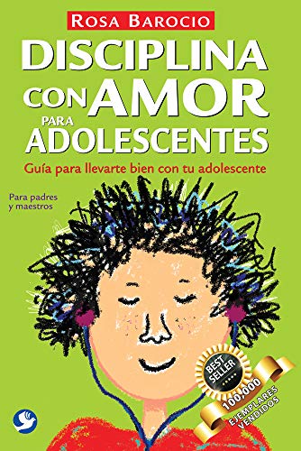 9786079346157: Disciplina con amor para adolescentes. Gua para llevarte bien con tu adolescente (SIN COLECCION)