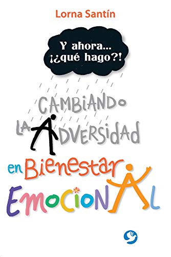 Beispielbild fr Y Ahora . qu Hago?! : Cambiando la Adversidad en Bienestar Emocional zum Verkauf von Better World Books