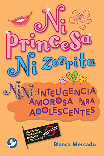 Beispielbild fr Ni princesa ni zorrita: Nini: Inteligencia amorosa para adolescentes (Spanish Edition) zum Verkauf von HPB-Emerald