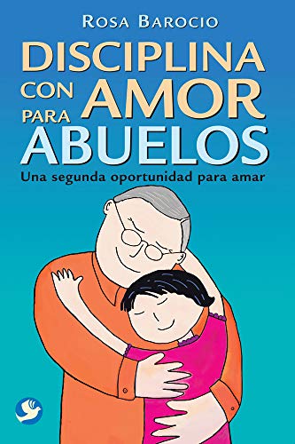 Beispielbild fr Disciplina con Amor para Abuelos : Una Segunda Oportunidad para Amar zum Verkauf von Better World Books