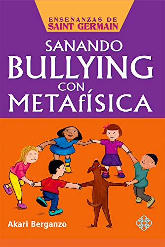 Imagen de archivo de Sanando Bullying Con Metafsica a la venta por ThriftBooks-Dallas