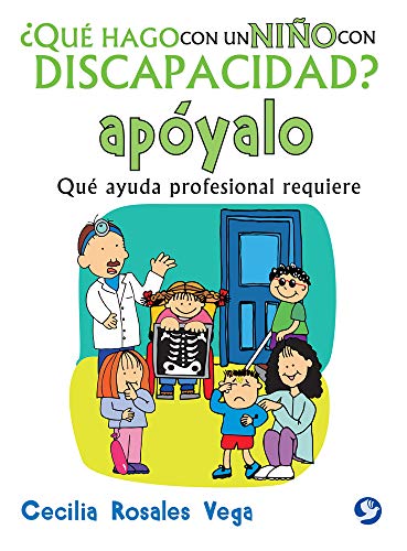 Stock image for Qu Hago con un nio con Discapacidad? Apyalo : Qu Ayuda Profesional Requiere for sale by Better World Books