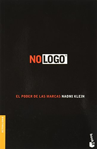 Beispielbild fr No logo. El poder de las marcas (Spanish Edition) zum Verkauf von Better World Books