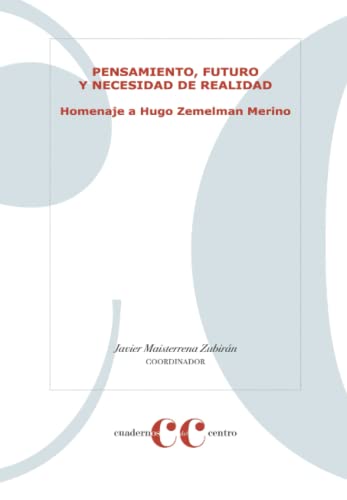 Imagen de archivo de Pensamiento, futuro y nececidad de realidad. Homenaje a Hugo Zemelman Merino (Spanish Edition) a la venta por GF Books, Inc.