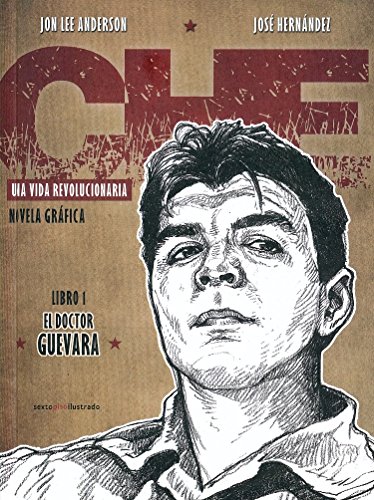 Beispielbild fr Che. Una vida revolucionaria. Libro 1: El doctor Guevara (Spanish Edition) zum Verkauf von Better World Books