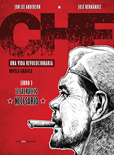 Imagen de archivo de CHE LIBRO 3 EL SACRIFICIO NECESARIO a la venta por Better World Books