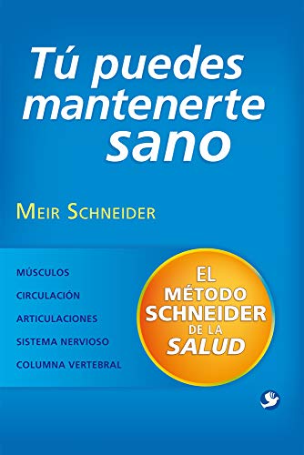 Beispielbild fr T Puedes Mantenerte Sano : El Mtodo Schneider de la Salud zum Verkauf von Better World Books