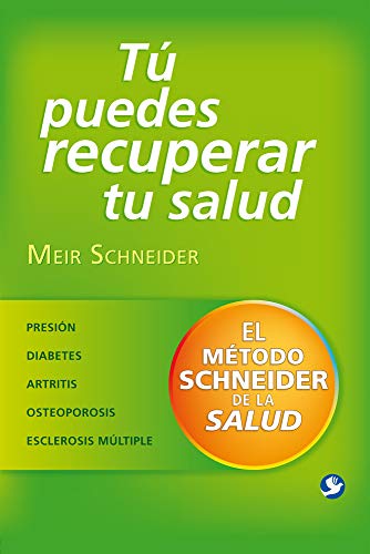 Beispielbild fr T puedes recuperar tu salud: El mtodo Schneider de la salud (Spanish Edition) zum Verkauf von Jenson Books Inc