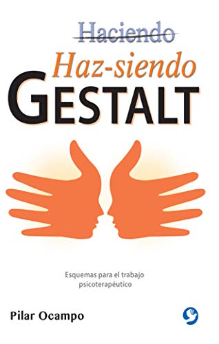 9786079472269: Haz-siendo Gestalt / Become a Gestalt: Esquemas para el trabajo psicoteraputico / Schemes for Psychotherapeutic Work