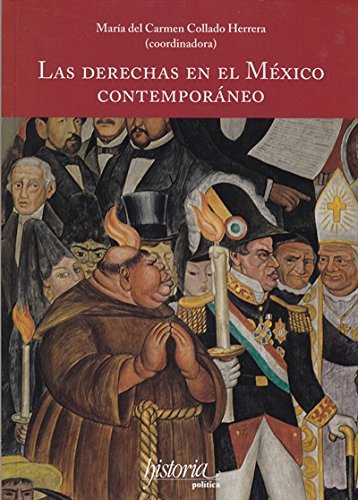 Beispielbild fr Las derechas en el Mxico contemporneo / Mara del Carmen Collado Herrera (coordinadora). zum Verkauf von Iberoamericana, Librera