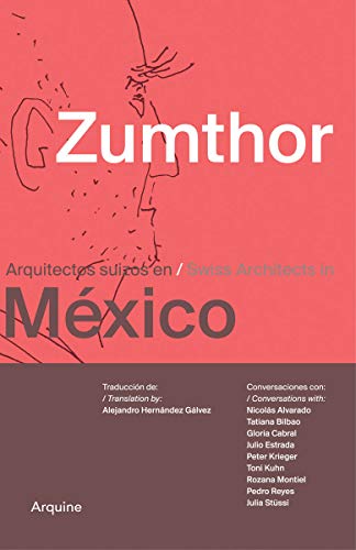 Imagen de archivo de Zumthor in Mexico: Swiss Architects in Mexico a la venta por Iridium_Books