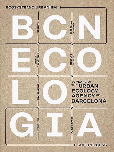 Imagen de archivo de Bcnecologia: 20 Years of the Urban Ecology Agency of Barcelona Format: Paperback a la venta por INDOO