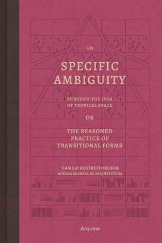 Stock image for On Specific Ambiguity by the Idea of Tropical Space or the Reasoned Practice of the Forms of Transition (Hardcover) for sale by Grand Eagle Retail