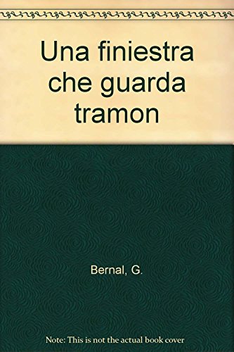 Stock image for UNA FINESTRA CHE GUARDA TRAMONTANA GABRIEL BERNAL GRANADOS for sale by Iridium_Books