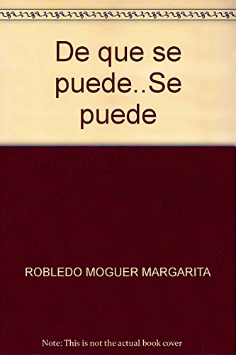 Imagen de archivo de De que se puede.Se puede [Paperback] by ROBLEDO MOGUER MARGARITA a la venta por Iridium_Books