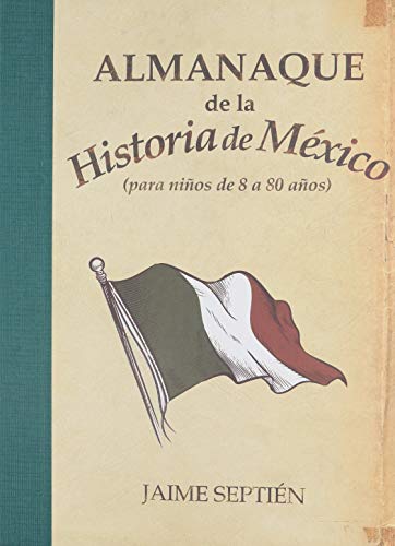 Imagen de archivo de El amanaque de la historia de mexico a la venta por Cordel Libros