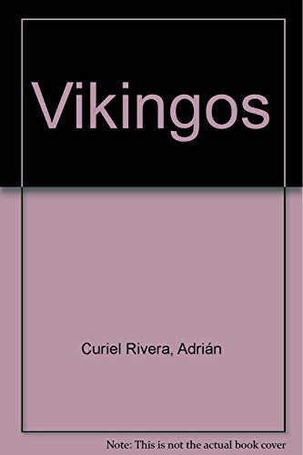 Imagen de archivo de Vikingos [Paperback] by Curiel Rivera, Adrin a la venta por Iridium_Books