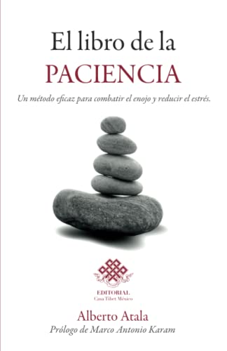 Stock image for El libro de la paciencia: Un mtodo eficaz para combatir el enojo y reducir el estrs (Spanish Edition) for sale by GF Books, Inc.