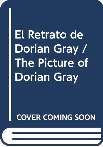 Imagen de archivo de El Retrato de Dorian Gray / The Picture of Dorian Gray (Spanish Edition) a la venta por Iridium_Books