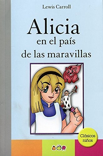 Alicia En el Pais De Las Maravillas / Alice in Wonderland (Spanish Edition) - Carroll, Lewis