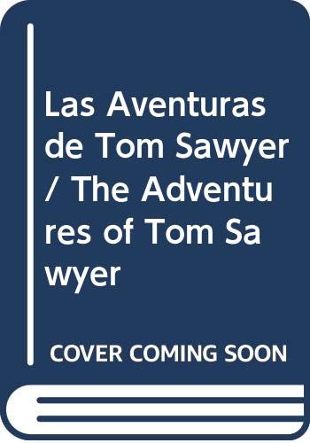 Beispielbild fr Las Aventuras de Tom Sawyer / The Adventures of Tom Sawyer (Spanish Edition) zum Verkauf von Iridium_Books