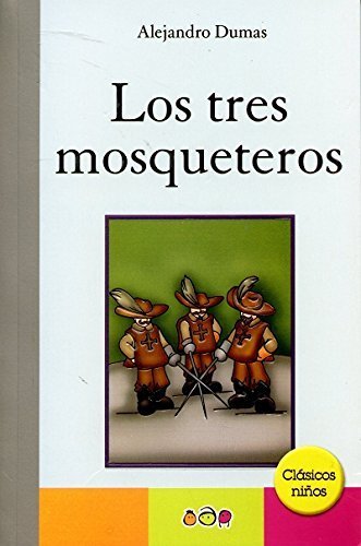 Beispielbild fr Los Tres Mosqueteros / The Three Musketeers (Spanish Edition) zum Verkauf von ThriftBooks-Atlanta