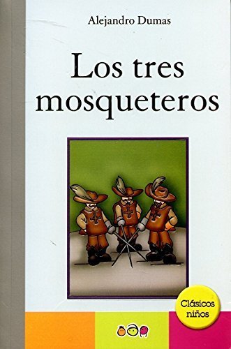 Imagen de archivo de Los Tres Mosqueteros / The Three Musketeers (Spanish Edition) a la venta por ThriftBooks-Atlanta