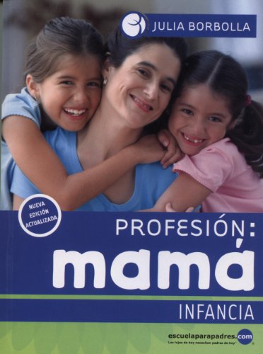 Imagen de archivo de PROFESION: MAMA INFANCIA a la venta por Zilis Select Books