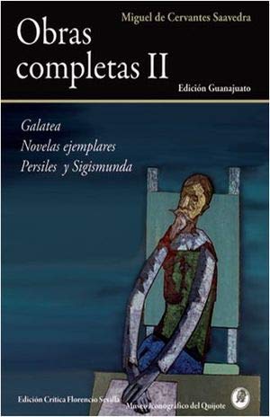 Stock image for Obras completas II. Galatea/ Novelas ejemplares/ Persiles y Segismunda for sale by Librera Juan Rulfo -FCE Madrid