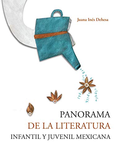 9786079591762: Panorama de la literatura infantil y juvenil mexicana (Spanish Edition)