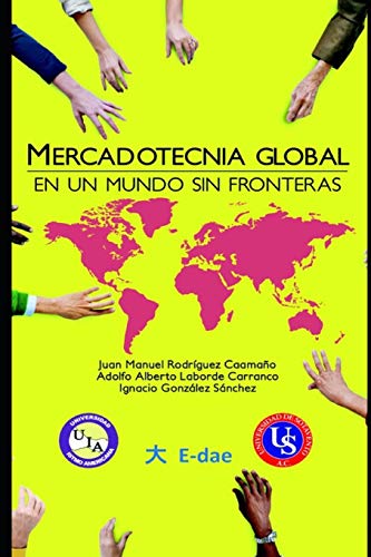 Imagen de archivo de MERCADOTECNIA GLOBAL: EN UN MUNDO SIN FRONTERAS (Spanish Edition) a la venta por GF Books, Inc.