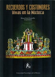 Imagen de archivo de RECUERDOS Y COSTUMBRES VIVAS EN LA MIXTECA a la venta por Iridium_Books